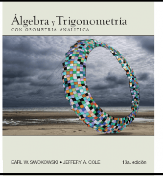 Álgebra y Trigonometría Con Geometría Analítica - Swokowski, Cole - 13 Edición